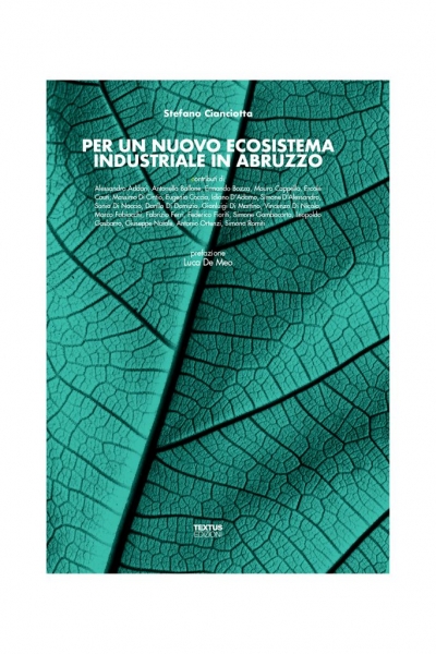A settembre il nuovo libro di Stefano Cianciotta: PER UN NUOVO ECOSISTEMA INDUSTRIALE IN ABRUZZO